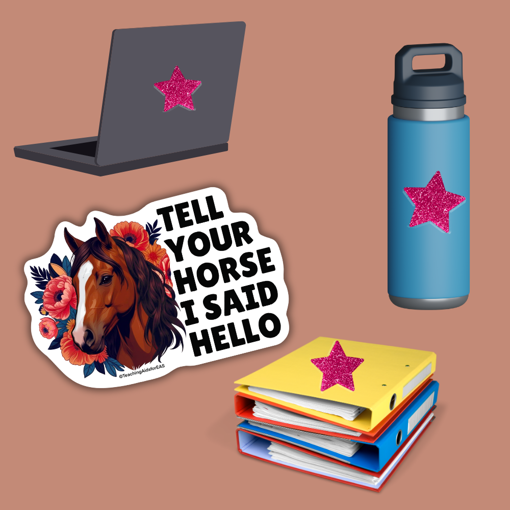 sticker, tell your horse i said hello